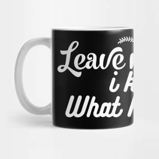 Leave me Alone Mug